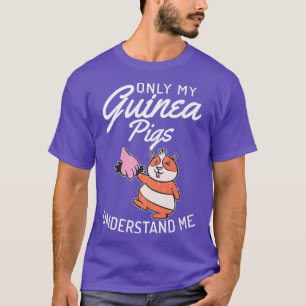 Camiseta Only my Guinea Pigs understand me Cute Guinea Pig