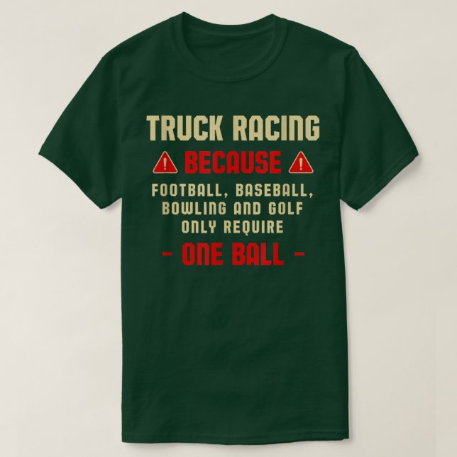 Camiseta Only Require One Ball Truck Racing Adventure Sport (Diseño del anverso)