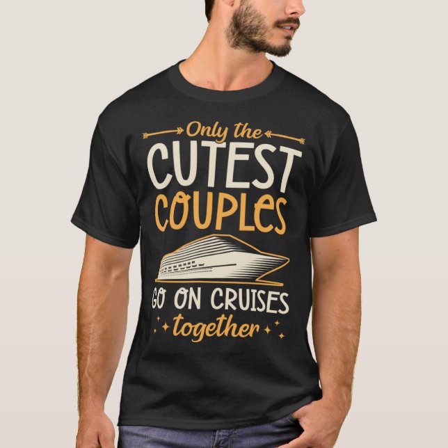 Camiseta Only The Cutest Couples Go On Cruises Together Mat (Anverso)