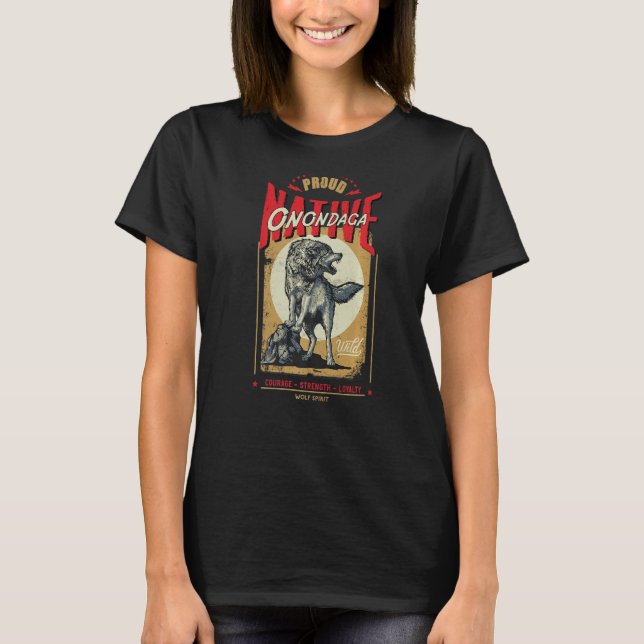 Camiseta Onondaga Native American Indian Born Wolf Spirit R (Anverso)