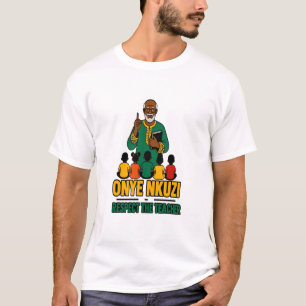Camiseta Onye Nkuzi - Respeto al Profesor Orgullo 