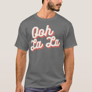 Camiseta Ooh La 1