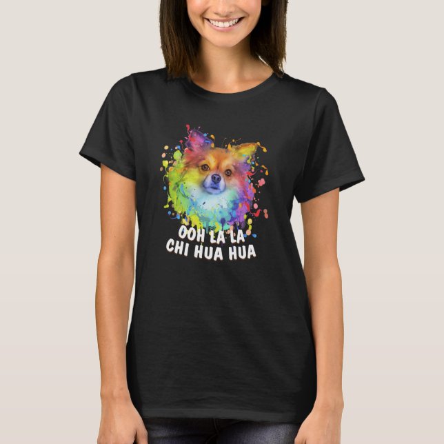 Camiseta Ooh La La Chi Hua Animal Pun Chihuahua Animal (Anverso)