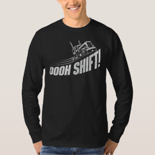 Camiseta Oooh Shift - Camionero Semi Conductor de camiones 