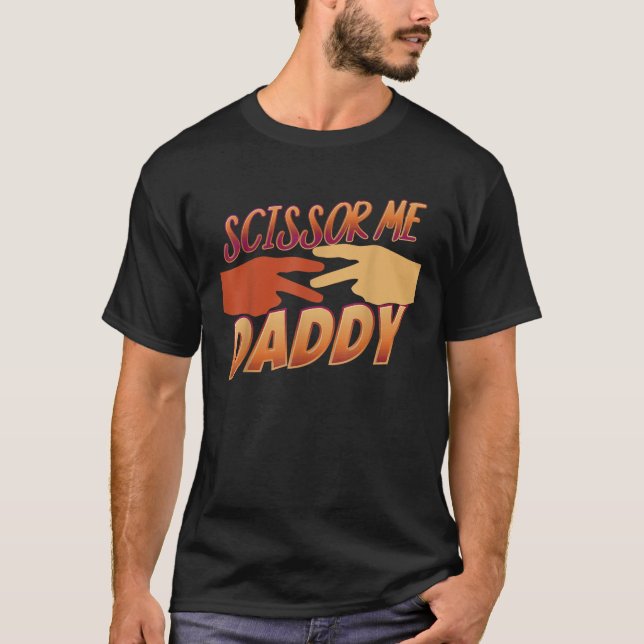 Camiseta Ooooh Scissor Me Daddy (Anverso)