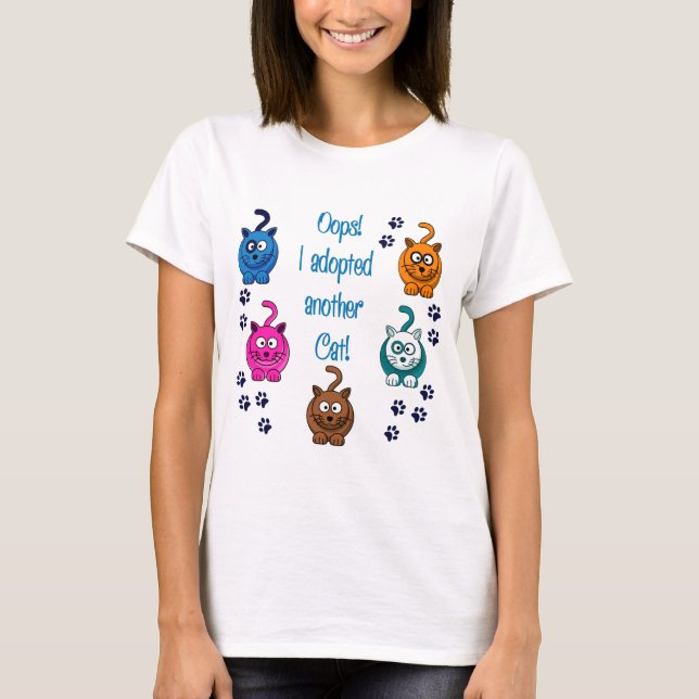 Camiseta ¡Oops!  ¡Adopté otro gato! (Anverso)