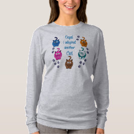 Camiseta ¡Oops!  ¡Adopté otro gato!  La sudadera con