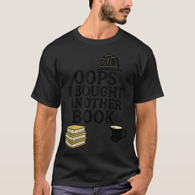 Camiseta Oops I Bought Another Book, Funny Book Lover  (Anverso)