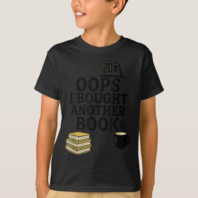 Camiseta Oops I Bought Another Book, Funny Book Lover  (Anverso)
