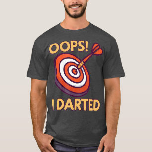 Camiseta Oops I Dart - Funny Darts Player Dart Arrow