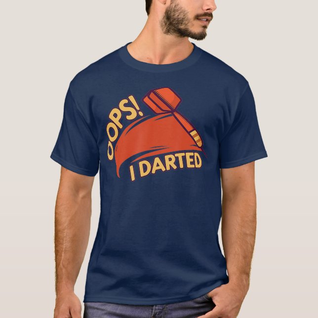 Camiseta Oops I Dart - Funny Darts Player Dart Arrow (Anverso)