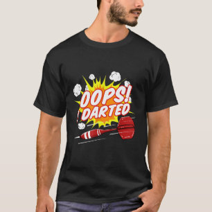 Camiseta Oops I Darted Dart Team T-Shirt