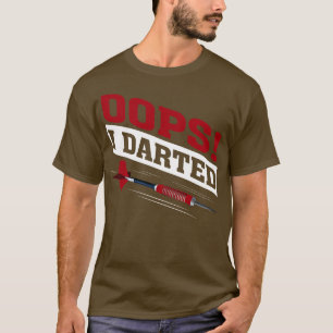 Camiseta Oops I darted Funny Darts