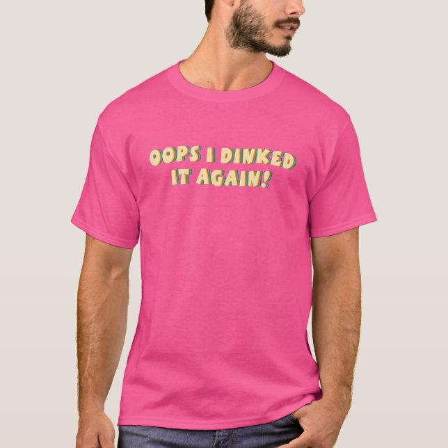 Camiseta Oops I Dinamizó De Nuevo (Anverso)