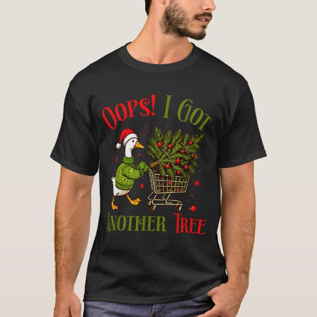 Camiseta Oops I Got Another Tree Funny Christmas Goose Retr (Anverso)