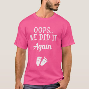Camiseta Oops Lo Hicimos De Nuevo Invitación De Embarazo Gr