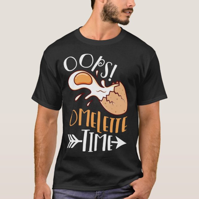 Camiseta Oops Omelette Time Egg Breakfast Omelette (Anverso)
