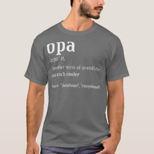 Camiseta Opa Grandfather , DIVERSIÓN DE Definición 