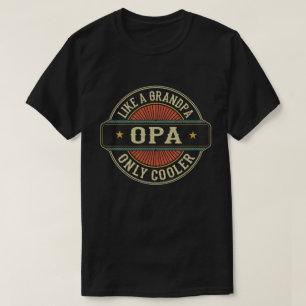 Camiseta Opa Like a Grandpa Only Cooler Fathers Day Gift