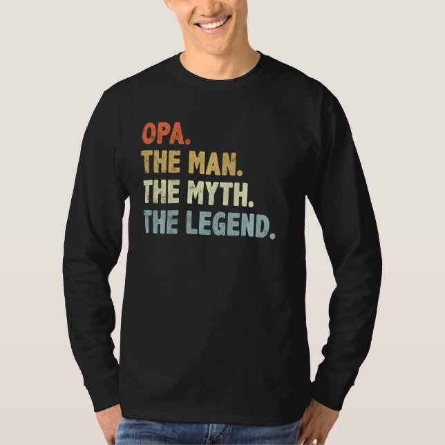 Camiseta Opa The Man Myth Legend Fatheru2019s Day For Grand (Anverso)