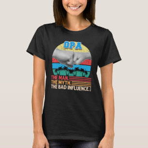 Camiseta Opa The Man Myth The Bad Influence Father Day Dad