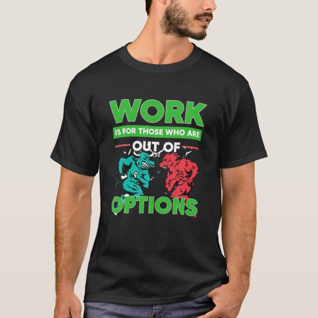Camiseta Opciones De Trabajo Mercado De Opciones Comerciale (Anverso)