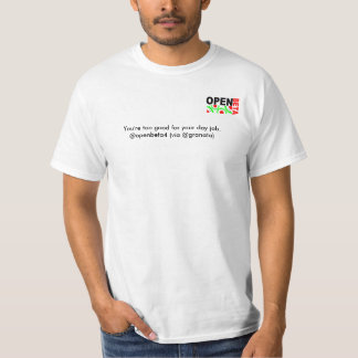 Camiseta openbeta4, usted es demasiado bueno para su