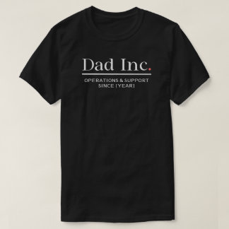 Camiseta Operaciones de Soporte de Dad Inc. Año Personaliza