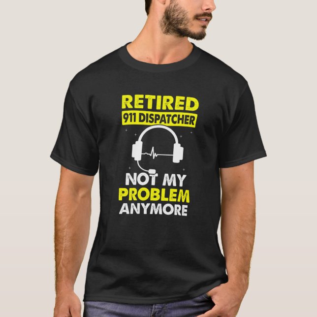 Camiseta Operador 911 Retirado No Mi Problema 911 (Anverso)