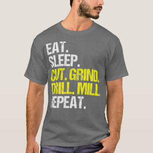 Camiseta Operador CNC Comer Sleep Cut Grind CNC Machinist