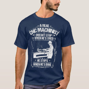 Camiseta Operador CNC Cuando Haya Terminado El Machinist CN