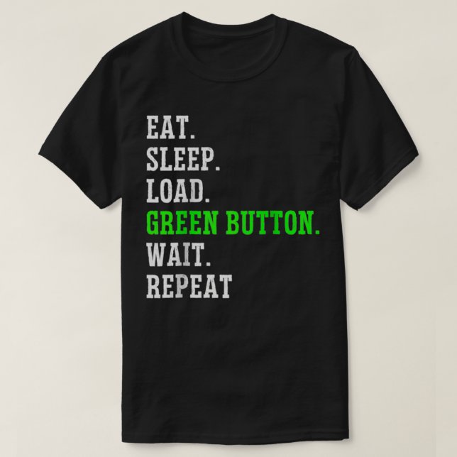 Camiseta Operador CNC Machinist Gracioso Botón Verde (Diseño del anverso)