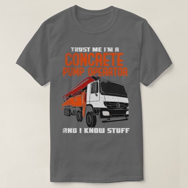 Camiseta Operador de bomba de hormigón de trabajo concreto (Diseño del anverso)