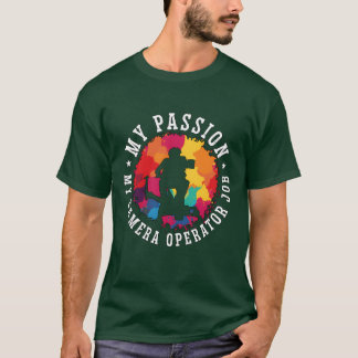 Camiseta Operador de cámara Mi pasión Mi cámara Filmación