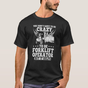 Camiseta Operador de camión de carretillas elevadoras certi