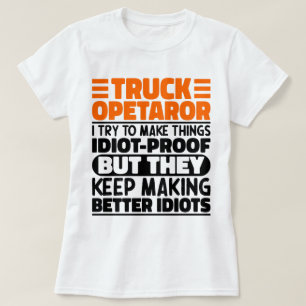 Camiseta Operador de camiones intento hacer que las cosas s