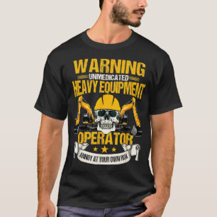 Camiseta Operador de equipo pesado Excavator Construcción B