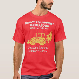 Camiseta Operador de equipos pesados para Backhoes