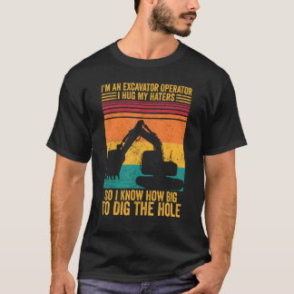 Camiseta Operador De Excavadoras Abrazo A Los Odiadores Que