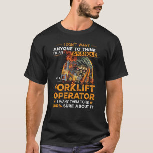 Camiseta Operador De Forklift Quiero Que Estén 100 Seguros 