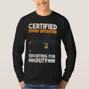 Camiseta Operador de grúa certificado presentándose al debe