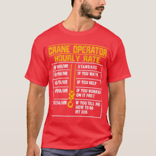 Camiseta Operador de grúa divertido tarifa por hora pequeña