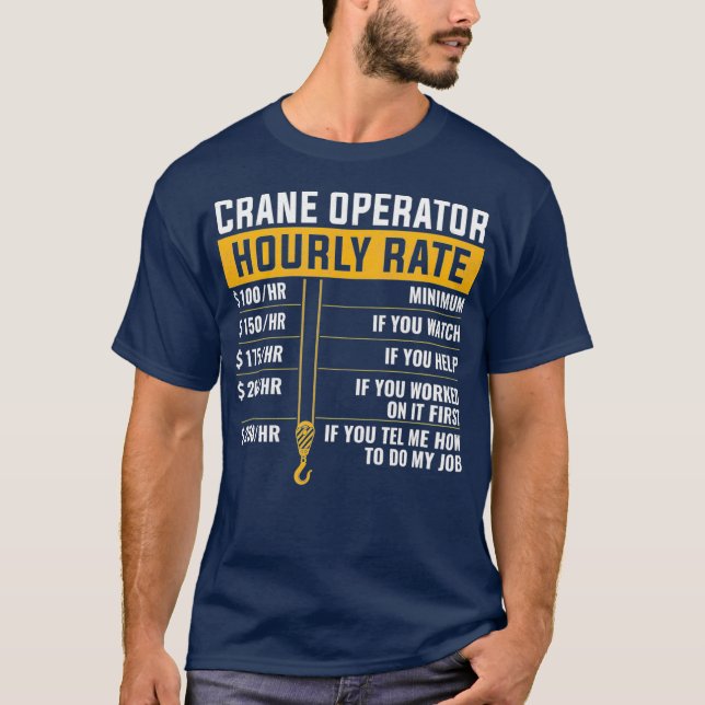 Camiseta Operador de grúas Funny Hourly Rate operador (Anverso)