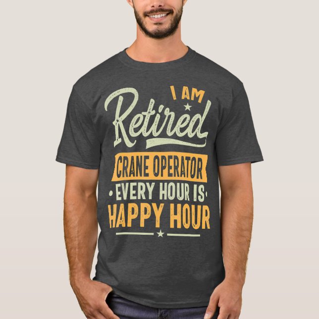 Camiseta Operador de la grúa retirada Ideas Crane retirada (Anverso)