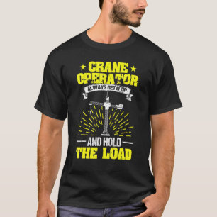 Camiseta Operador De La Grúa Suba Sujete El Cr Del Elevador