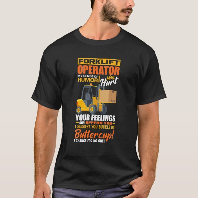 Camiseta Operador De Levantamiento De Horquilla Mi Sentido  (Anverso)