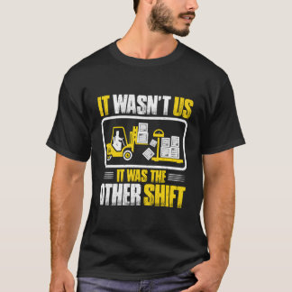 Camiseta Operador De Levantamiento De Horquilla No Era Un C