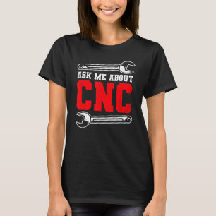 Camiseta Operador de máquina CNC Machinist