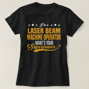 Camiseta Operador de máquina de rayos láser