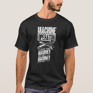 Camiseta Operador de máquina Machinist